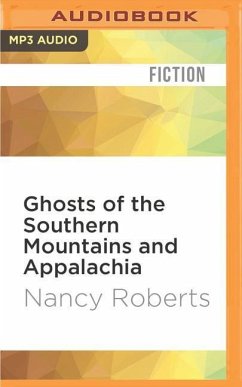 Ghosts of the Southern Mountains and Appalachia - Roberts, Nancy