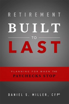 Retirement Built to Last - Miller, Daniel S