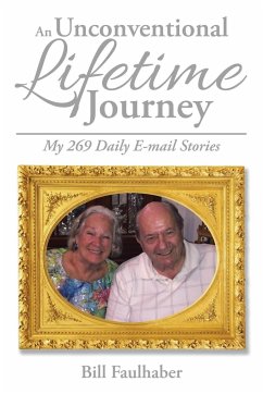 An Unconventional Lifetime Journey - Faulhaber, Bill
