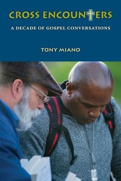 Cross Encounters: A Decade of Gospel Conversations - Miano, Tony