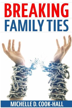 Breaking Family Ties - Cook-Hall, Michelle D.