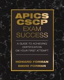 APICS CSCP Exam Success: A Guide to Achieving Certification on Your First Attempt