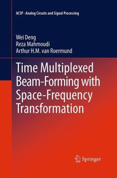 Time Multiplexed Beam-Forming with Space-Frequency Transformation - Deng, Wei;Mahmoudi, Reza;van Roermund, Arthur H.M.