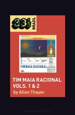 Tim Maia's Tim Maia Racional Vols. 1 & 2 - Thayer, Allen (Independent Scholar, USA)