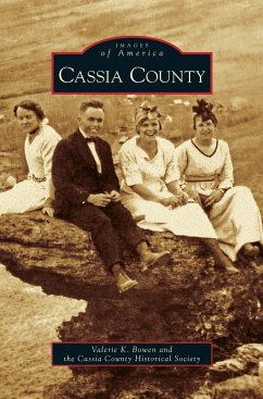 Cassia County - Bowen, Valerie K.; Cassia County Historical Society