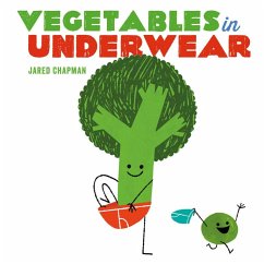 Vegetables in Underwear - Chapman, Jared
