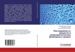 Rastworimost' weschestw w swerhkriticheskih flüidnyh sredah - Gumerov, Farid Muhamedovich;Sagdeev, Ajrat Adievich;Amirhanov, Daniyal Gumerovich