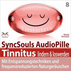 Tinnitus lindern & loswerden (SyncSouls Audiopille) (MP3-Download) - Diesmann, Franziska; Abrolat, Torsten