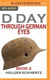 D-Day Through German Eyes, Book 2: More Hidden Stories from June 6th 1944