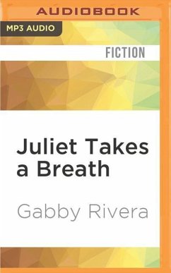 Juliet Takes a Breath: A Gabby Rivera Novel - Rivera, Gabby