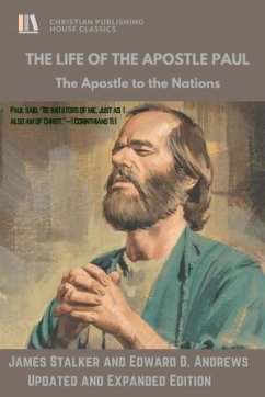 THE LIFE of The APOSTLE PAUL - Andrews, Edward D; Stalker, James