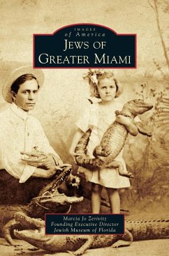 Jews of Greater Miami - Zerivitz, Marcia Jo; Jewish, Museum Of Florida; Jewish Museum of Florida
