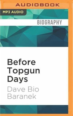 Before Topgun Days: The Making of a Jet Fighter Instructor - Bio Baranek, Dave
