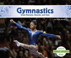 Gymnastics: Great Moments, Records, and Facts - Borth, Teddy