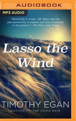 Lasso the Wind: Away to the New West - Egan, Timothy