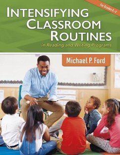 Intensifying Classroom Routines in Reading and Writing Programs - Ford, Michael P