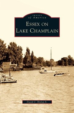 Essex on Lake Champlain - Hislop, David C. Jr.