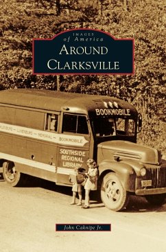 Around Clarksville - Caknipe Jr, John