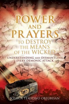 Power and Prayers to Destroy the Means of the Wicked - Obigbesan, Joshua Temitayo