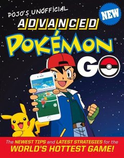 Pojo's Unofficial Advanced Pokemon Go - Triumph Books