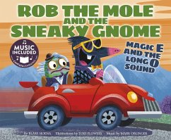 Rob the Mole and the Sneaky Gnome: Magic E and the Long O Sound - Hoena, Blake