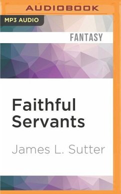 Faithful Servants - Sutter, James L.