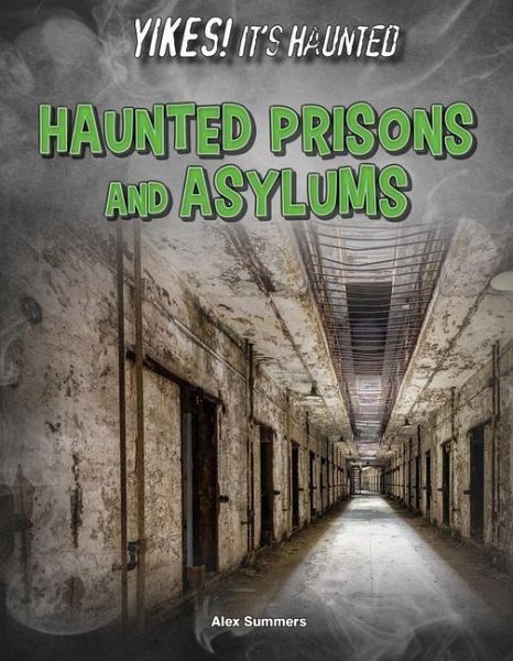 Haunted Prisons and Asylums von Alex Summers - englisches Buch - bücher.de