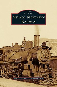 Nevada Northern Railway - Bassett, J. Joan; Bassett, Mark S.