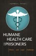 Humane Health Care for Prisoners - Bild 1