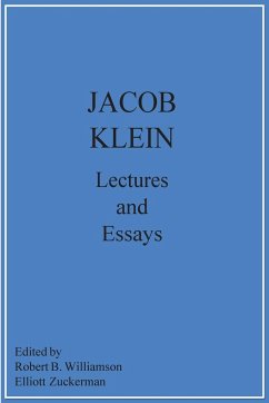 Jacob Klein Lectures and Essays - Klein, Jacob