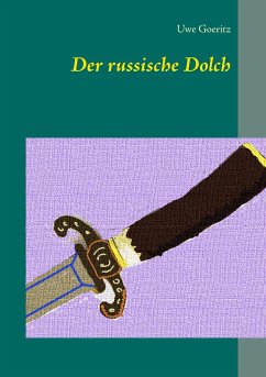 Der russische Dolch - Goeritz, Uwe