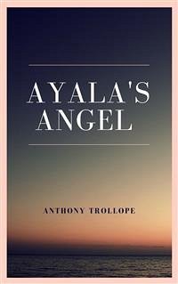 Ayala's Angel (eBook, ePUB) - Trollope, Anthony