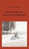 Die Schande der Alwine Schimpfhuber (eBook, ePUB)