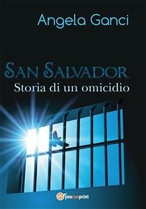 San Salvador. Storia di un omicidio (eBook, ePUB) - Ganci, Angela