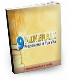 9 Minerali Preziosi per la Tua Vita (eBook, ePUB) - Gatti, Cristina; Gatti, Moreno