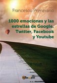 1000 emociones y las estrellas de Google, Twitter, Facebook y Youtube (eBook, PDF)