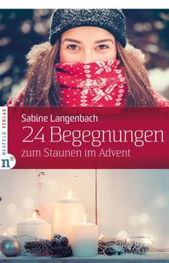 24 Begegnungen zum Staunen im Advent (eBook, ePUB) - Langenbach, Sabine
