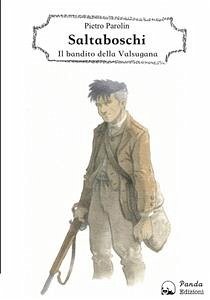 Saltaboschi - Il bandito della Valsugana (eBook, ePUB) - Parolin, Pietro