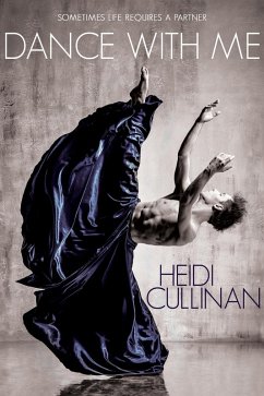 Dance With Me (Dancing, #1) (eBook, ePUB) - Cullinan, Heidi