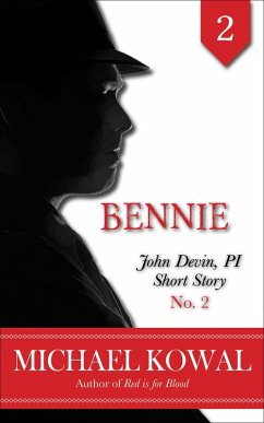 Bennie (John Devin, PI Short Story, #2) (eBook, ePUB) - Kowal, Michael