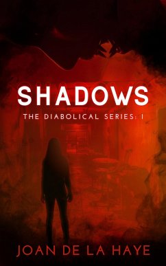 Shadows (The Diabolical Series, #1) (eBook, ePUB) - Haye, Joan De La