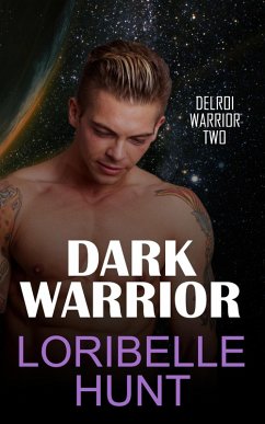 Dark Warrior (Delroi Warrior, #2) (eBook, ePUB) - Hunt, Loribelle