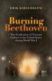 Burning Beethoven (eBook, ePUB) Burning Beethoven (eBook, ePUB)