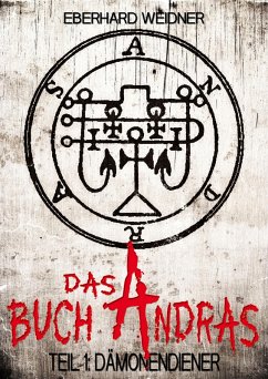 Das Buch Andras 1: Dämonendiener (eBook, ePUB) - Weidner, Eberhard