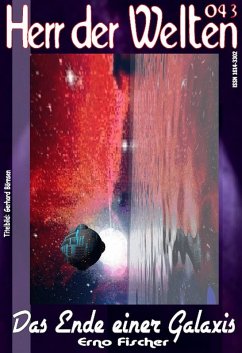Cover HERR DER WELTEN 043: Das Ende einer Galaxis (eBook, ePUB)