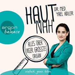 Haut nah: Alles über unser größtes Organ (MP3-Download) - Adler, Dr. med. Yael