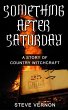 Something After Saturday: A Story of... - Bild 1