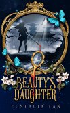 Beauty's Daughter (Coming From Darkness, #2) (eBook, ePUB)