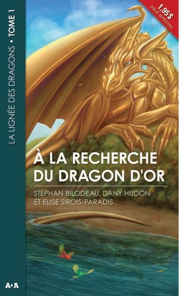 A la recherche du dragon d'or (eBook, ePUB) A la recherche du dragon d'or (eBook, ePUB)