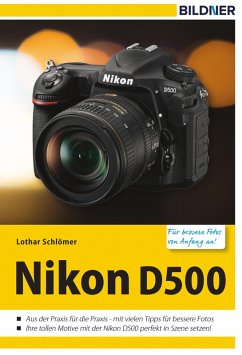 Nikon D500 - Für bessere Fotos von Anfang an! (eBook, PDF) - Schlömer, Lothar